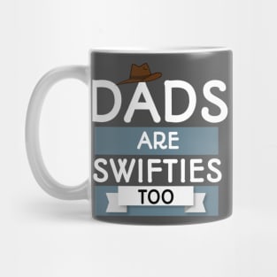 Dads are swifties too. Mug